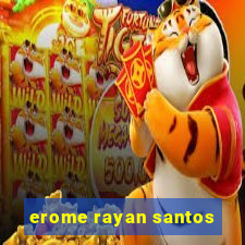 erome rayan santos